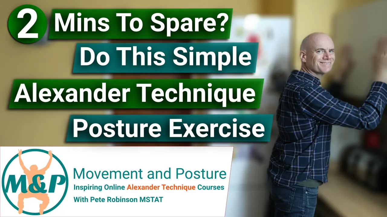 2 mins to spare do this simple alexander technique posture exercise 2 mins to spare do this simple alexander technique posture exercise